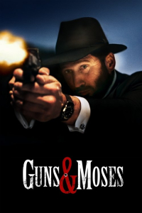 Guns & Moses (2024) Guns & Moses (2024)